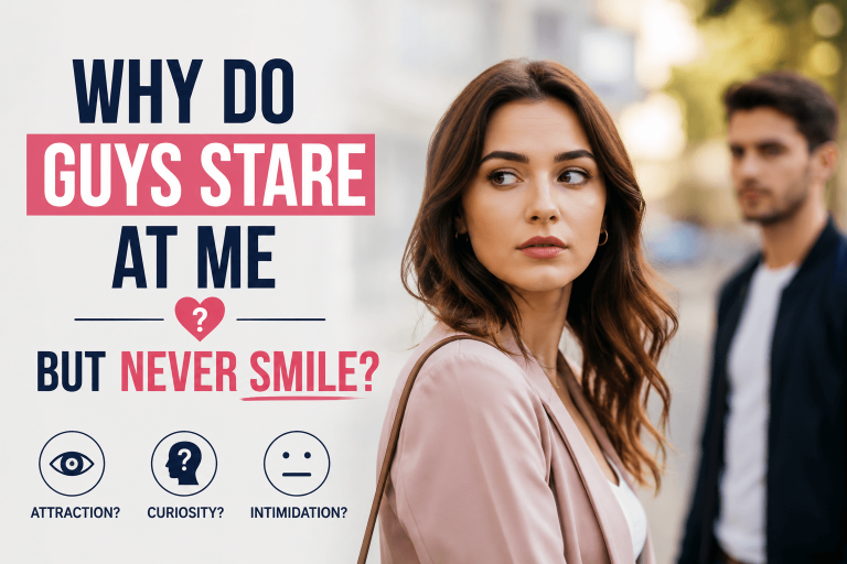Why Do Guys Stare at Me but Never Smile? 15 Possible Reasons and What to Do 👀